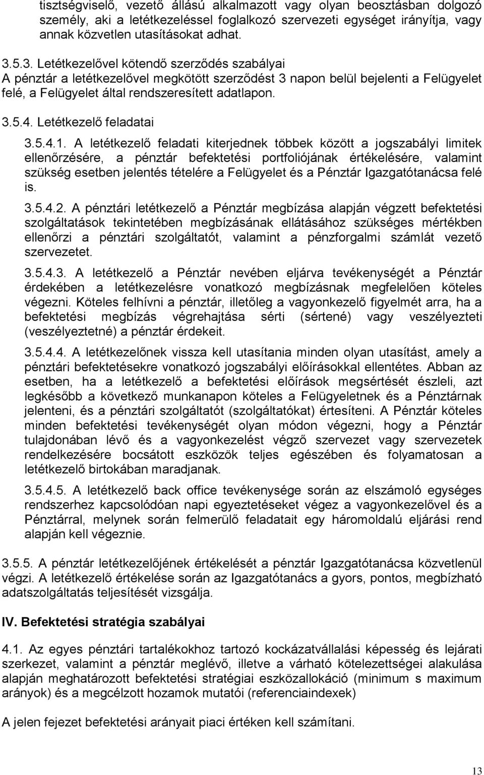 Letétkezelő feladatai 3.5.4.1.