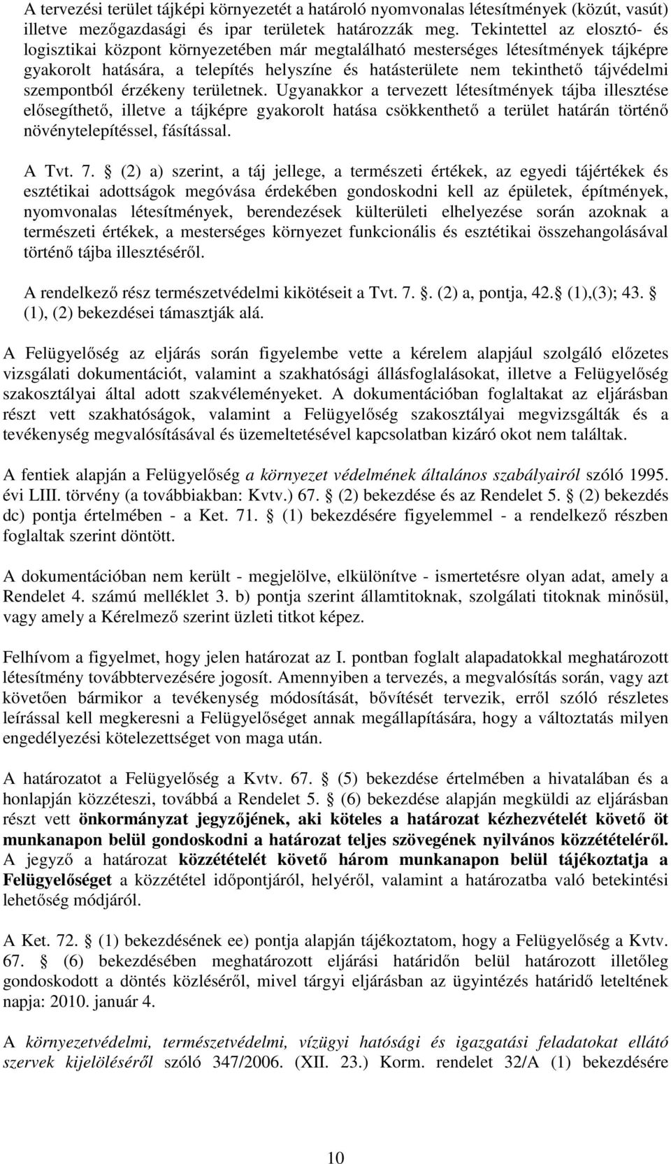 szempontból érzékeny területnek.
