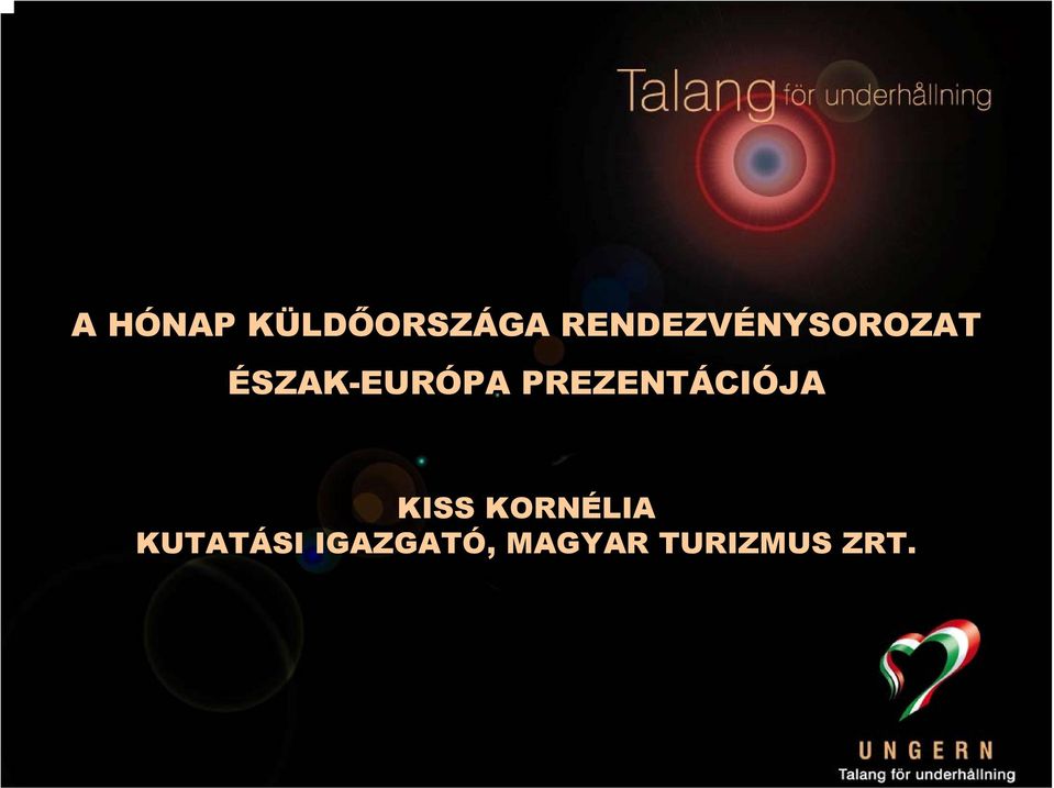 ÉSZAK-EURÓPA PREZENTÁCIÓJA