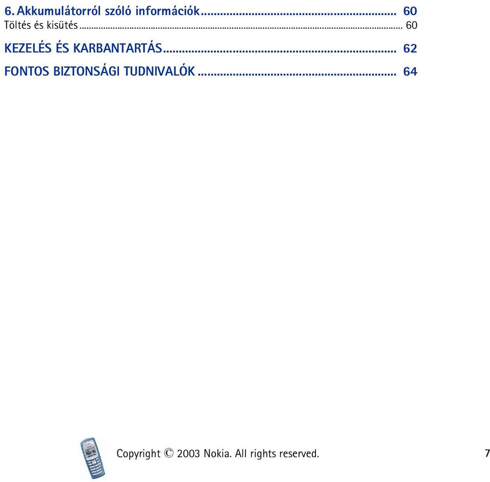.. 60 KEZELÉS ÉS KARBANTARTÁS.