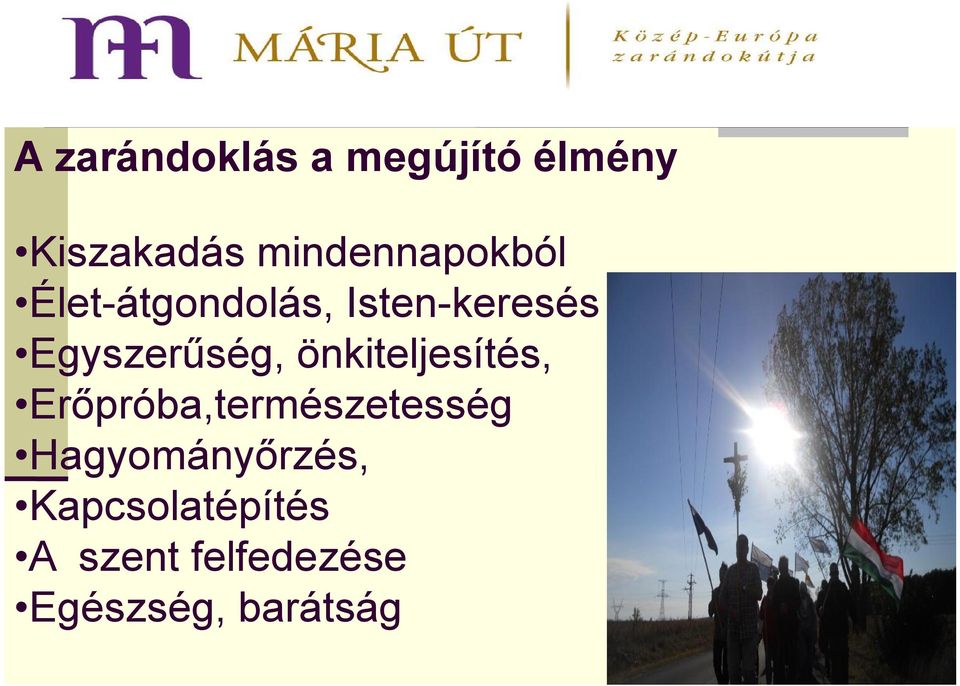 Egyszerűség, önkiteljesítés, Erőpróba,természetesség