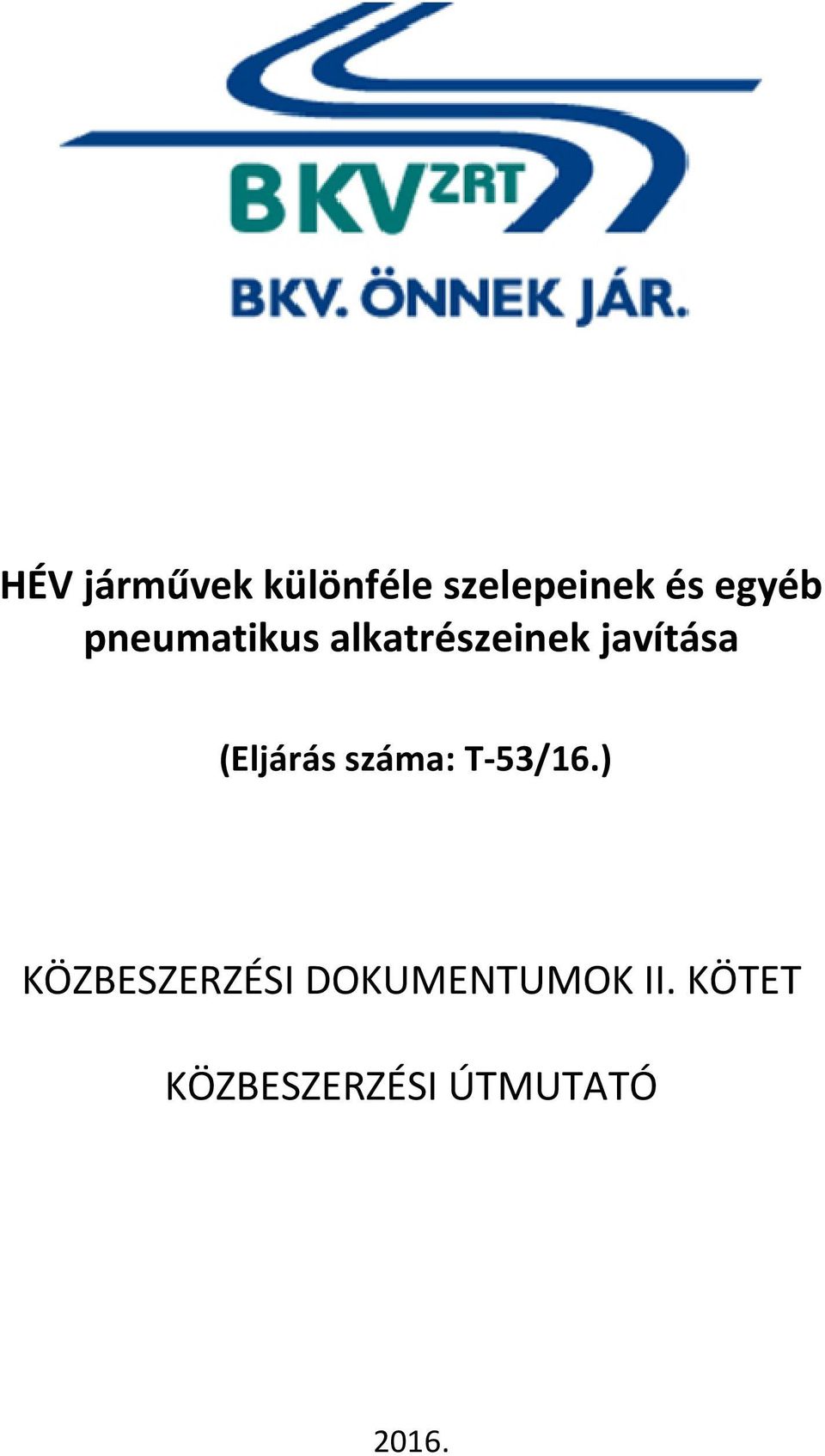 (Eljárás száma: T-53/16.