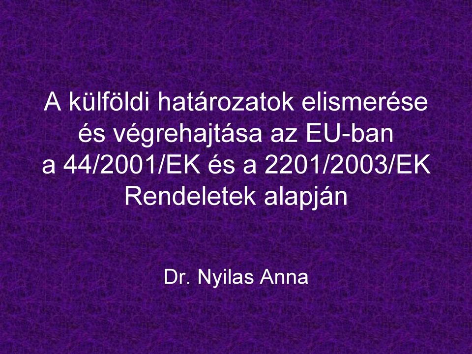 EU-ban a 44/2001/EK és a