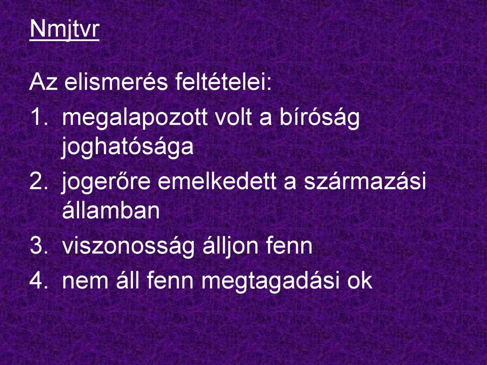 jogerőre emelkedett a származási államban 3.