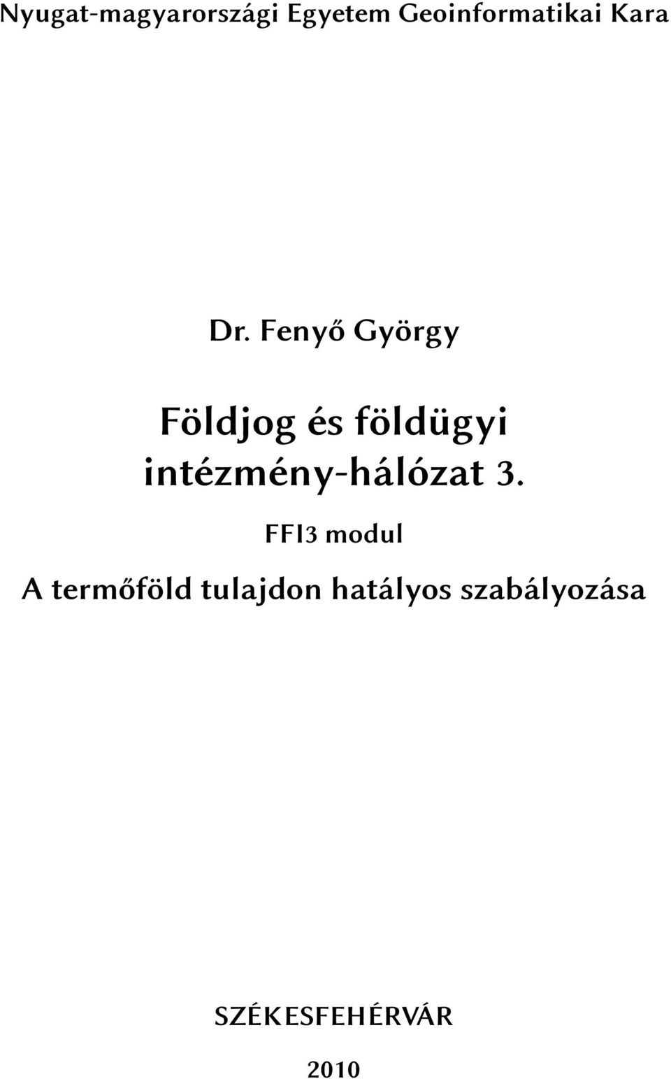 Fenyő György Földjog és földügyi