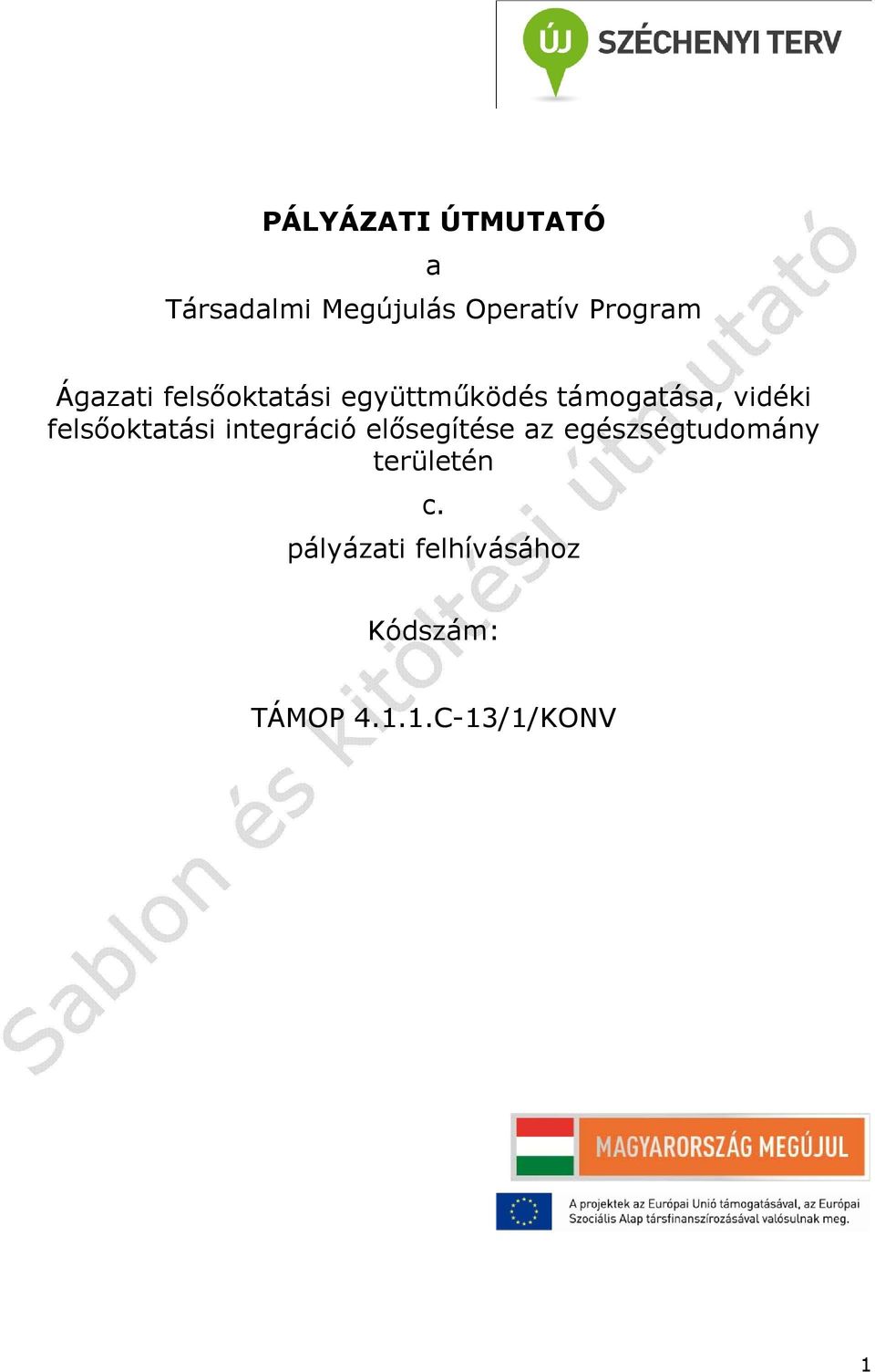 felsőoktatási integráció elősegítése az egészségtudomány