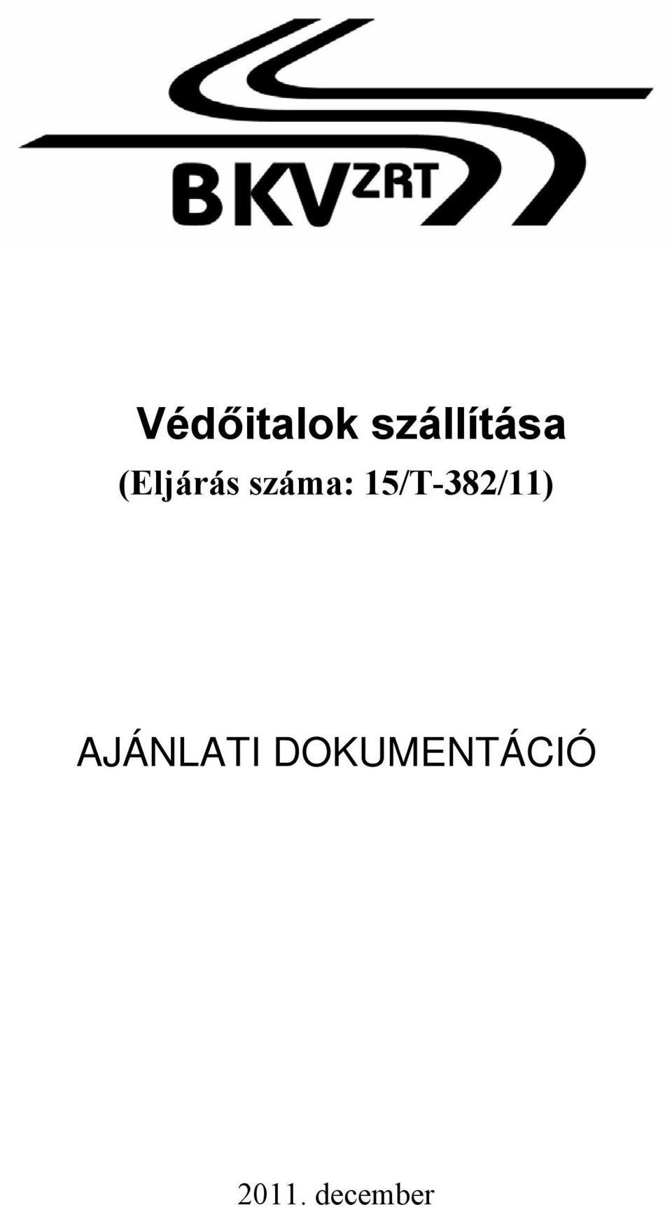 15/T-382/11) AJÁNLATI