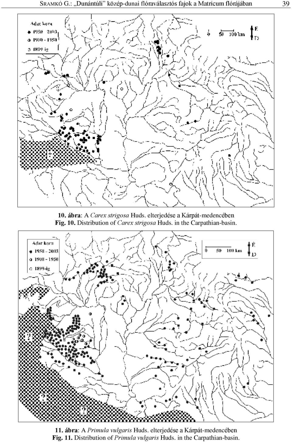 Distribution of Carex strigosa Huds. in the Carpathian-basin. 11.