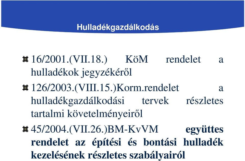 rendelet a hulladékgazdálkodási tervek részletes tartalmi