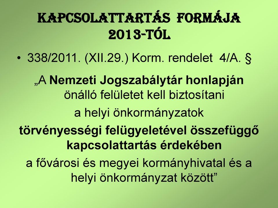 helyi önkormányzatok törvényességi felügyeletével összefüggő
