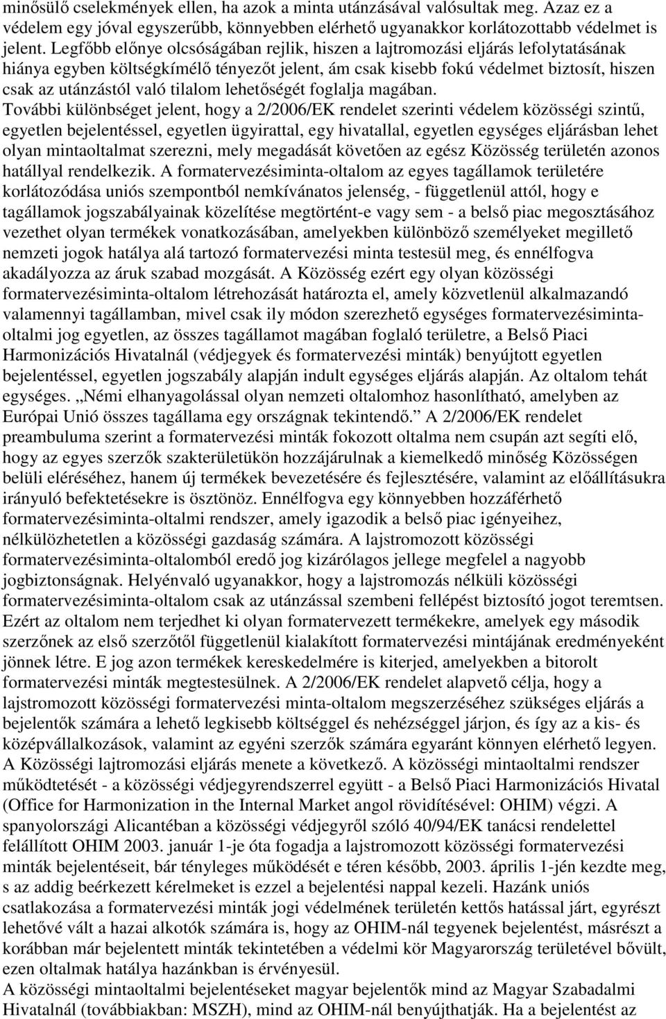 tilalom lehetıségét foglalja magában.