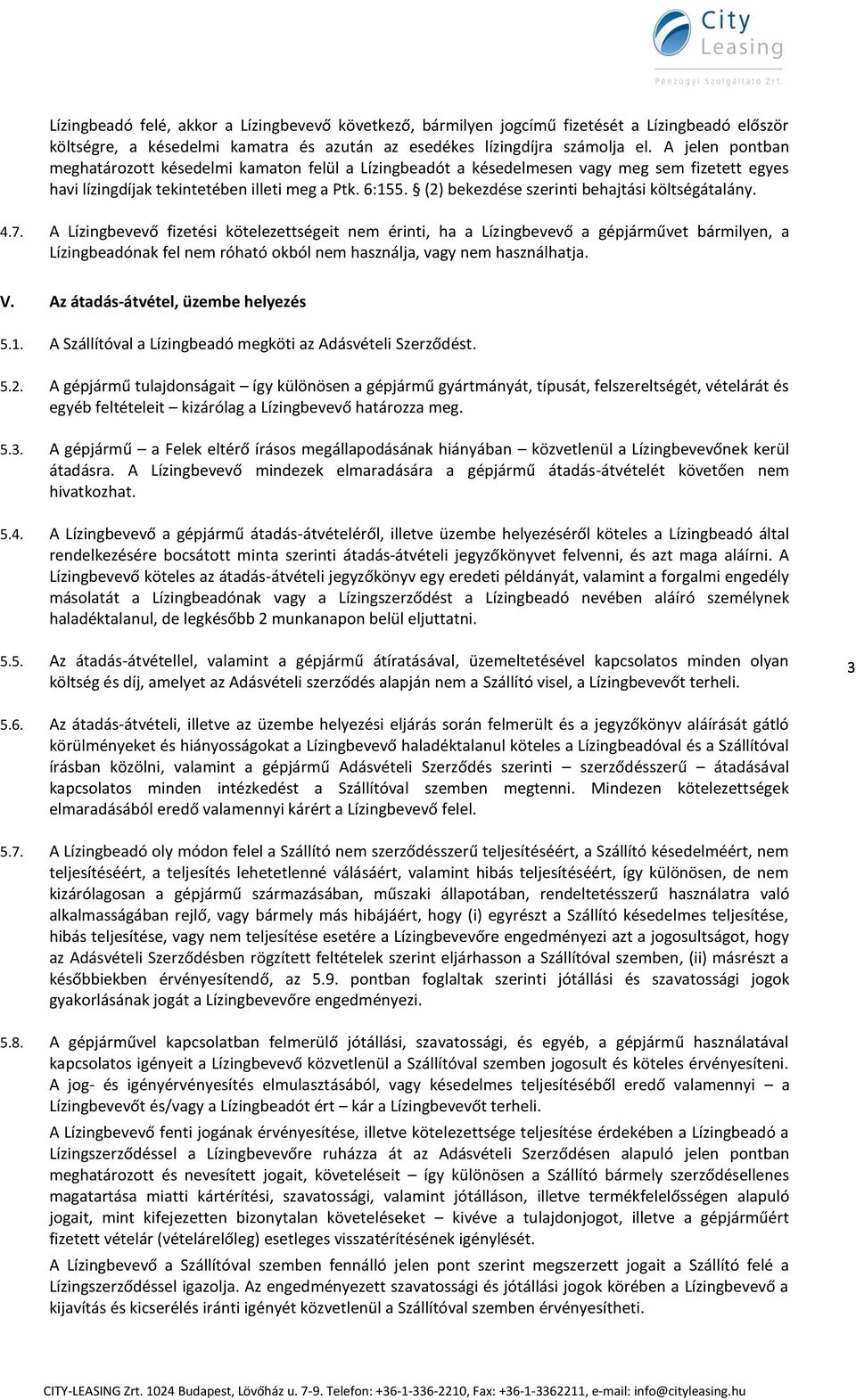 (2) bekezdése szerinti behajtási költségátalány. 4.7.