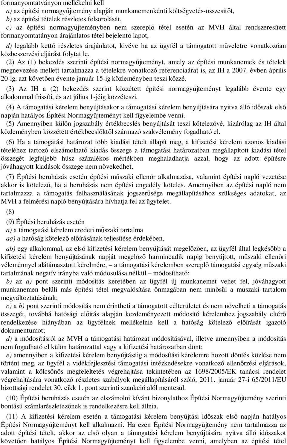 közbeszerzési eljárást folytat le.
