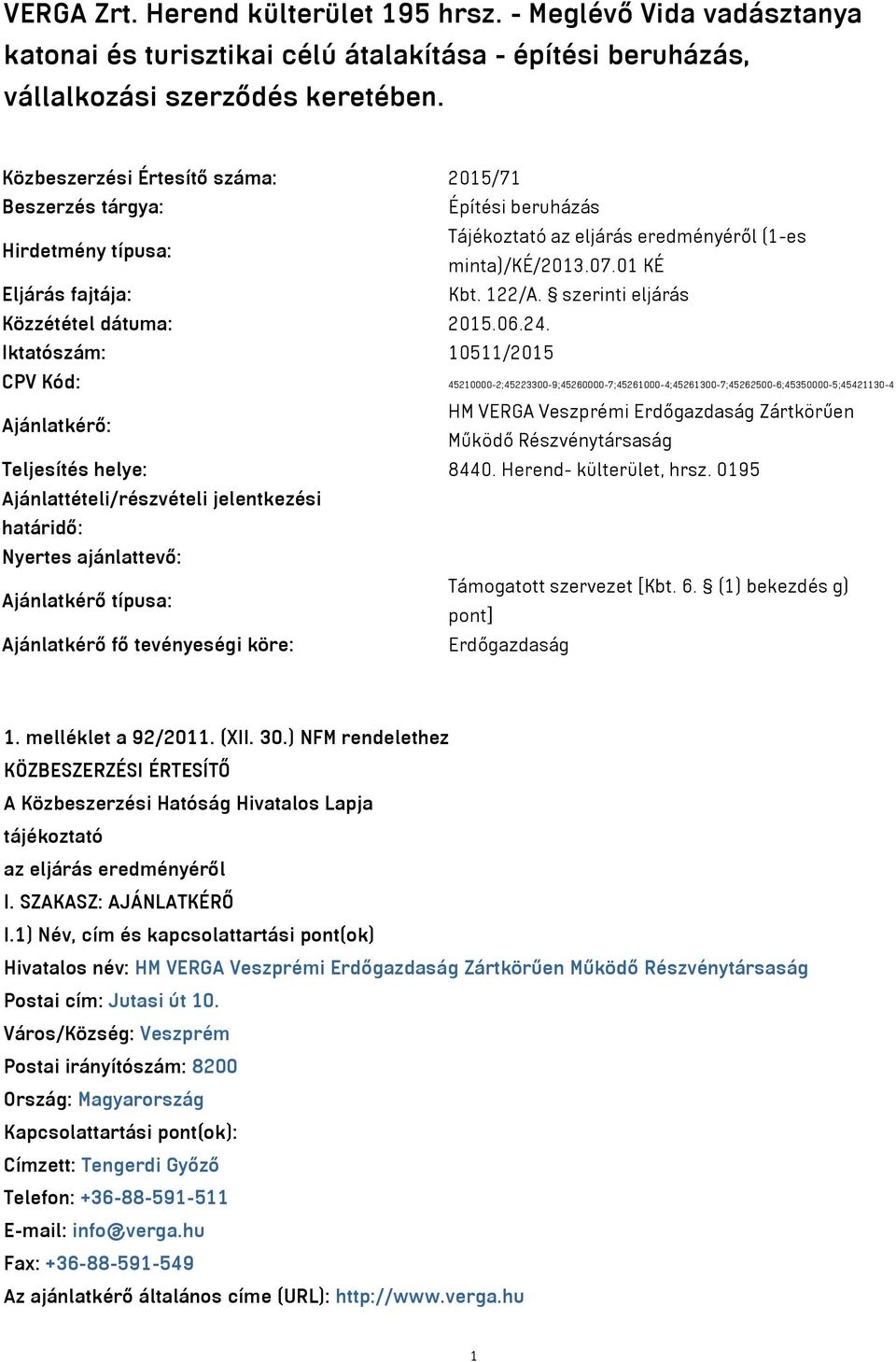 szerinti eljárás Közzététel dátuma: 2015.06.24.