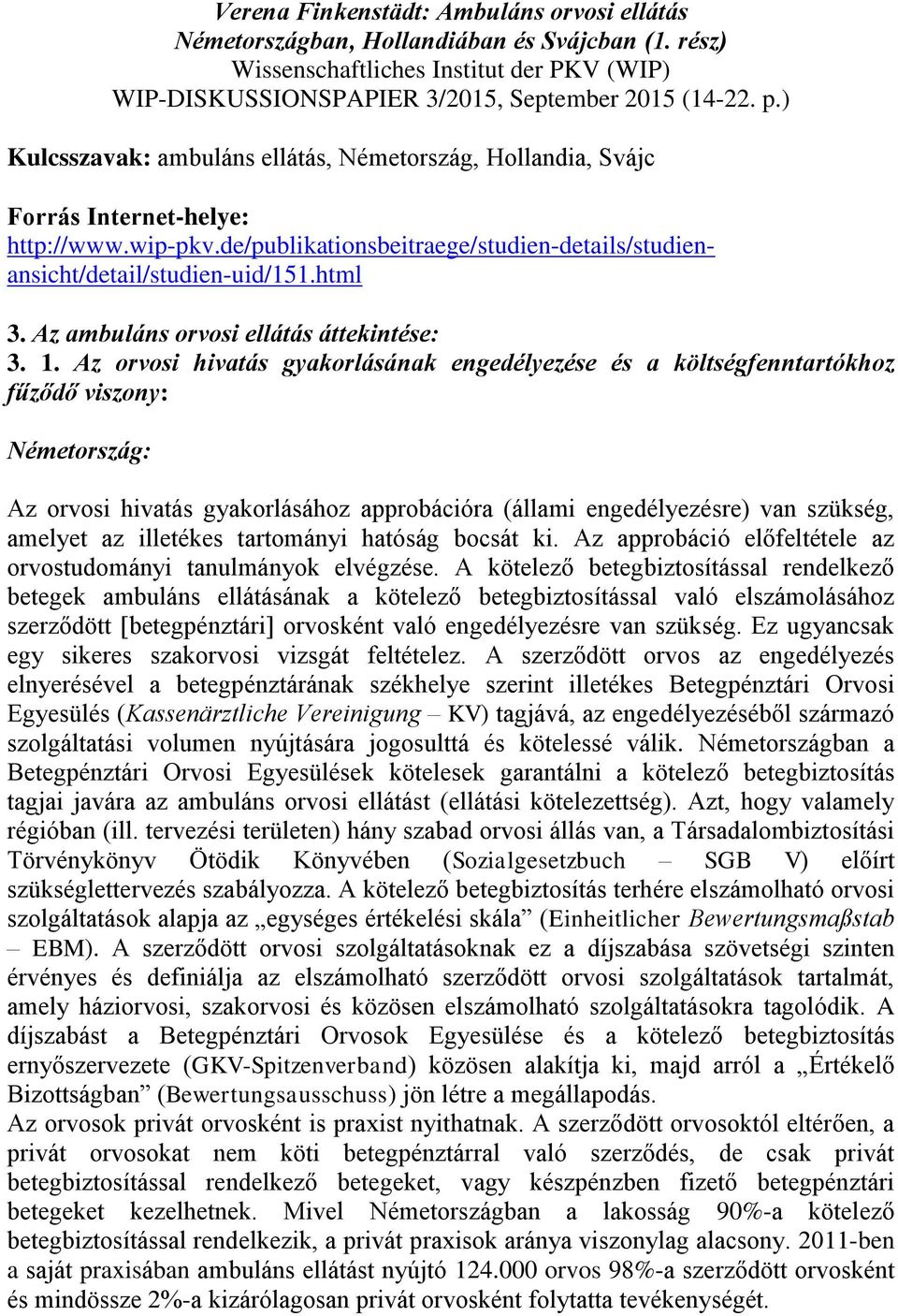 Az ambuláns orvosi ellátás áttekintése: 3. 1.