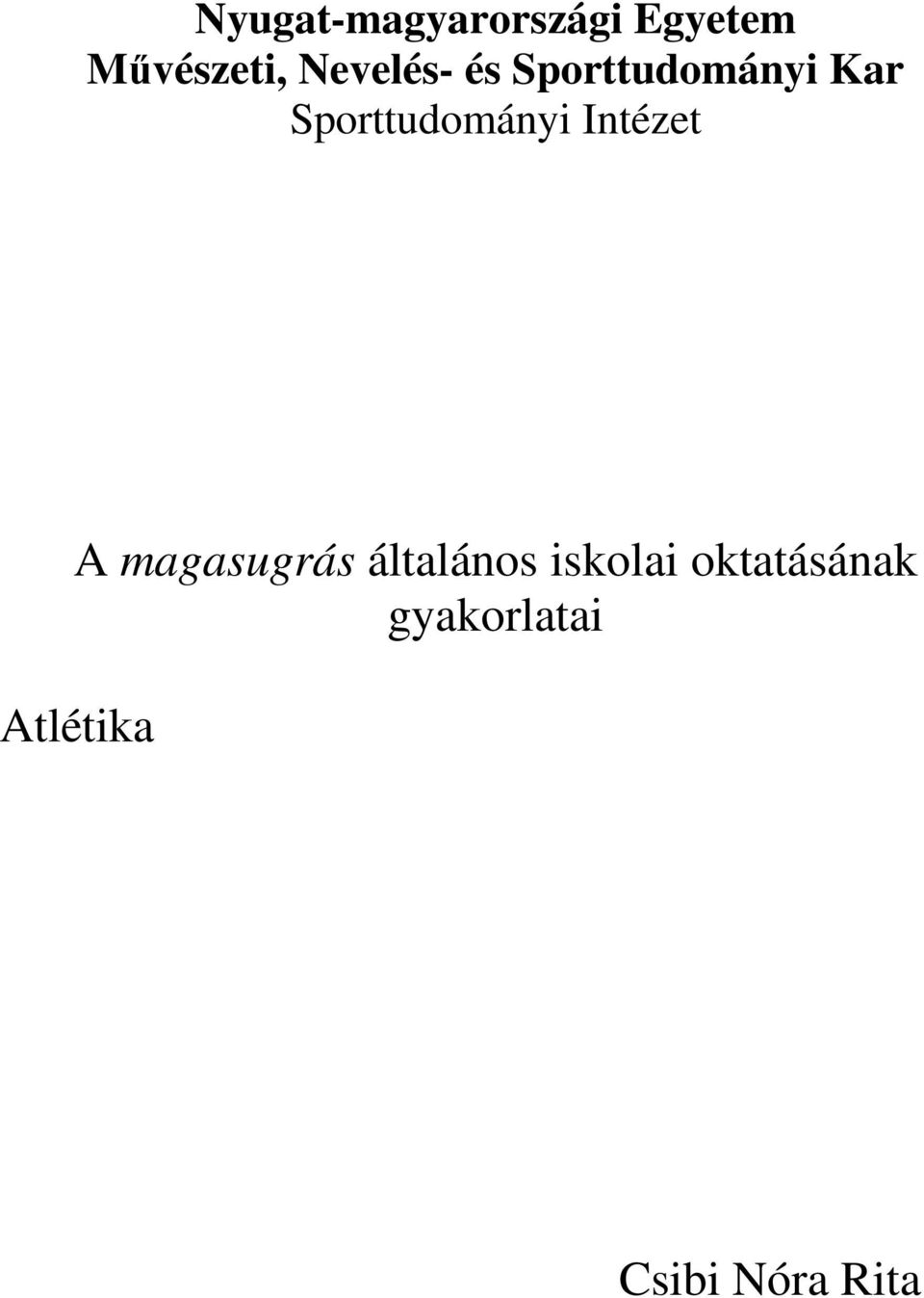 Sporttudományi Intézet A magasugrás