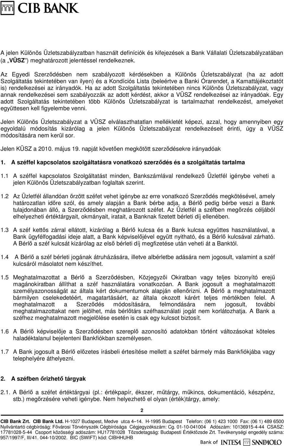 is) rendelkezései az irányadók.