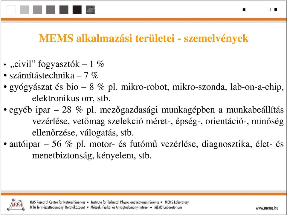 mezőgazdasági munkagépben a munkabeállítás vezérlése, vetőmag szelekció méret-, épség-, orientáció-, minőség