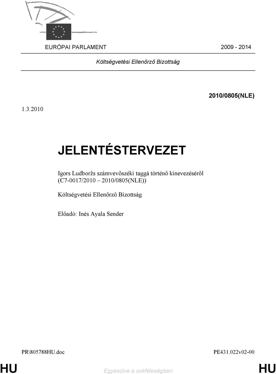 kinevezéséről (C7-0017/2010 2010/0805(NLE)) Költségvetési Ellenőrző