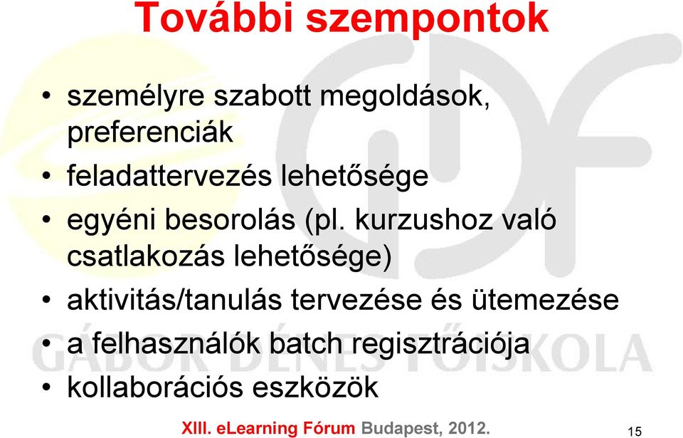 kurzushoz való csatlakozás lehetősége) aktivitás/tanulás