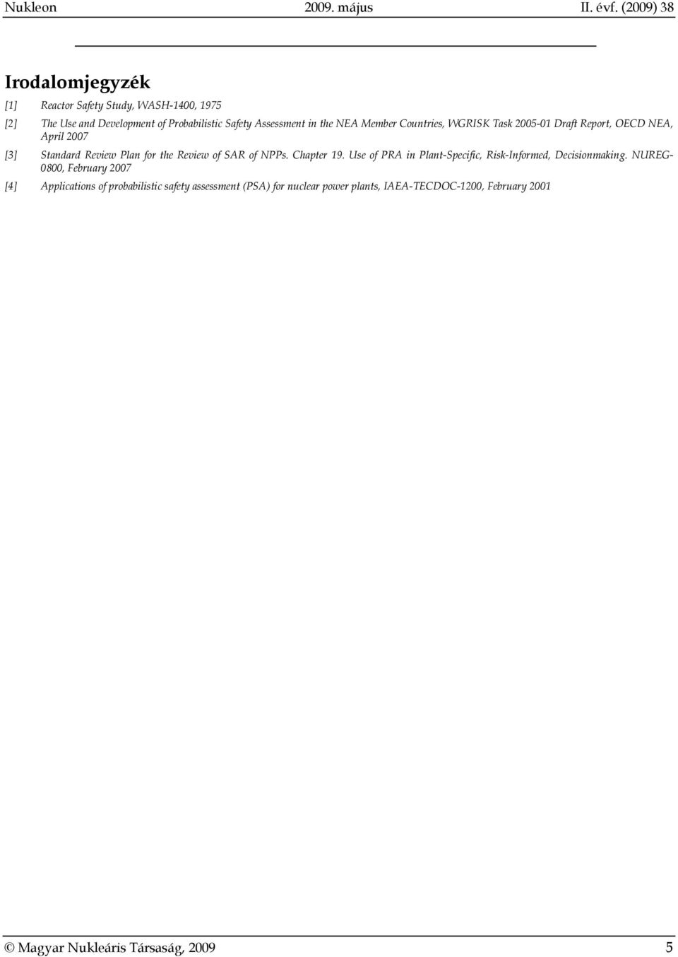 NPPs. Chapter 19. Use of PRA in Plant-Specific, Risk-Informed, Decisionmaking.