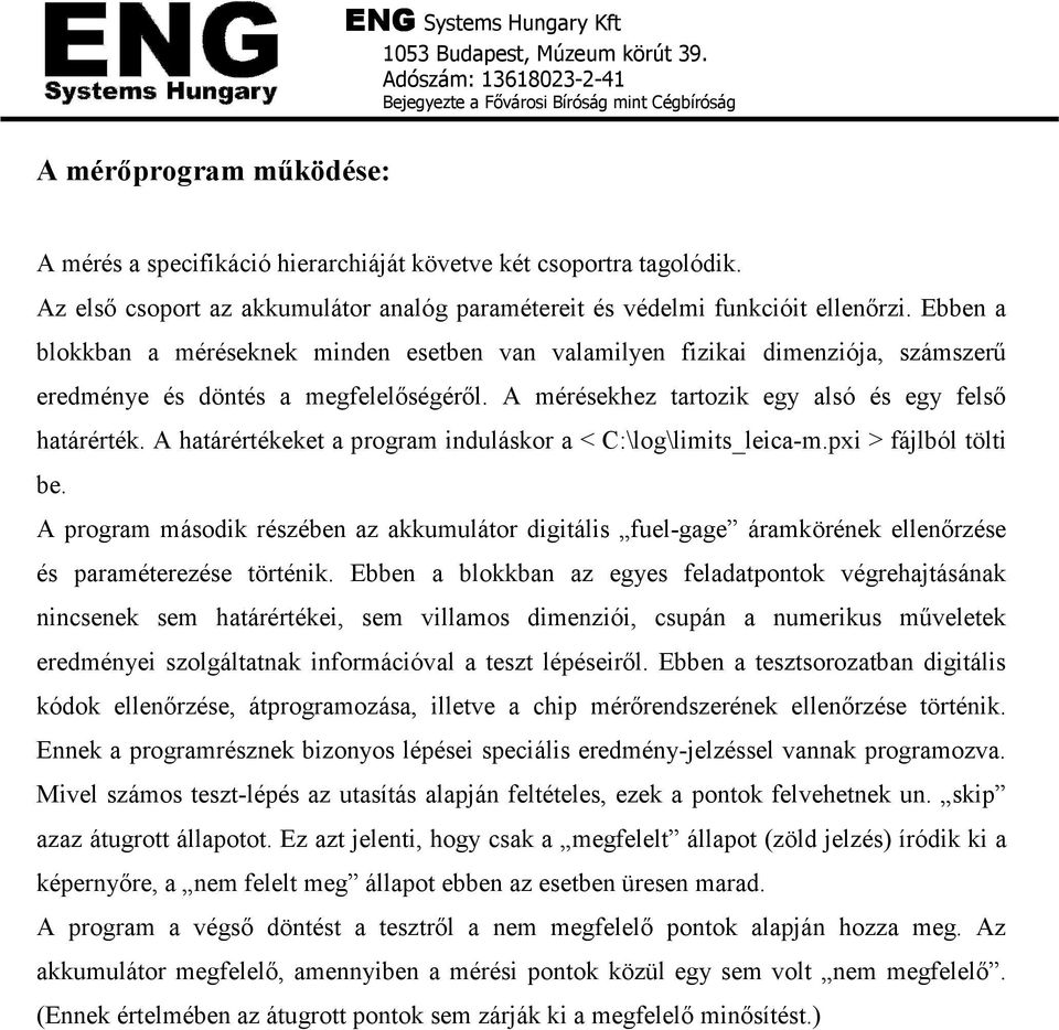 A határértékeket a program induláskor a < C:\log\limits_leica-m.pxi > fájlból tölti be.