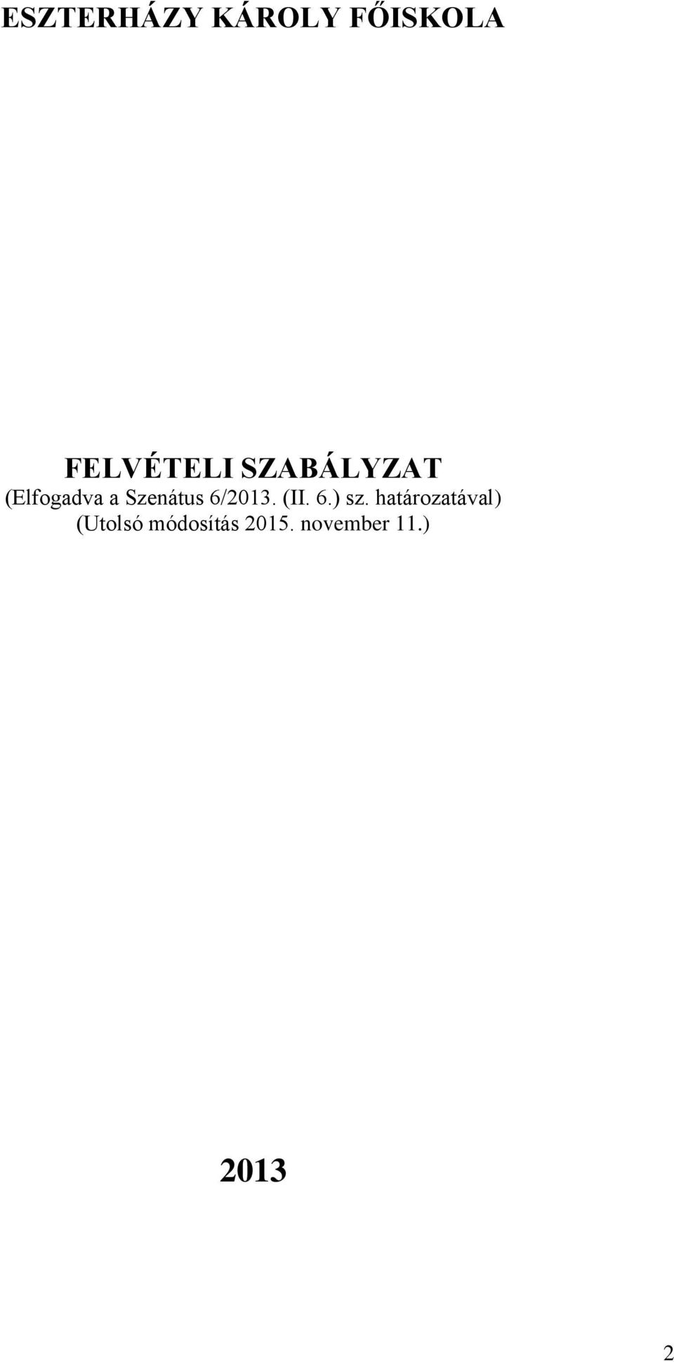 6/2013. (II. 6.) sz.