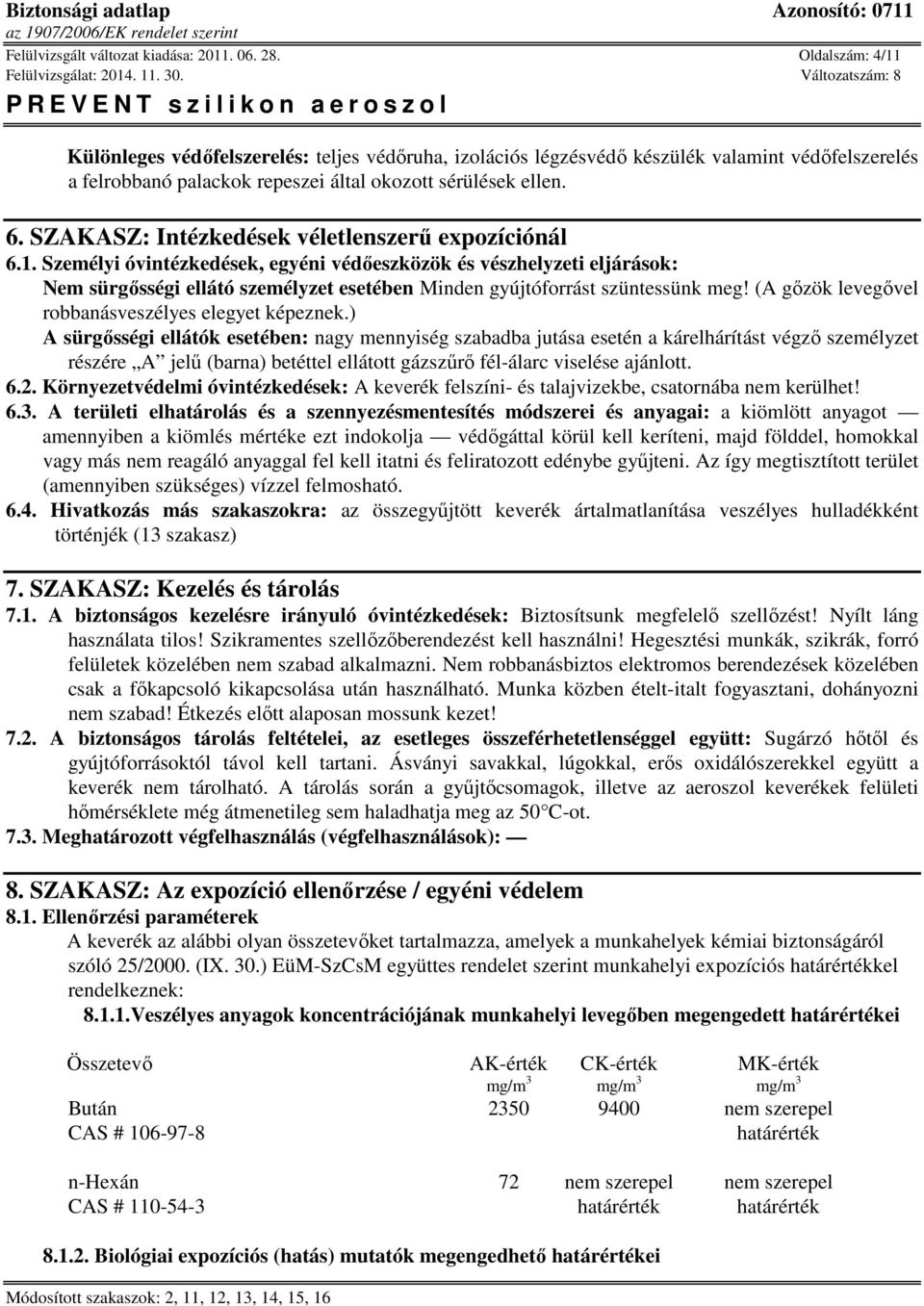 SZAKASZ: Intézkedések véletlenszerű expozíciónál 6.1.