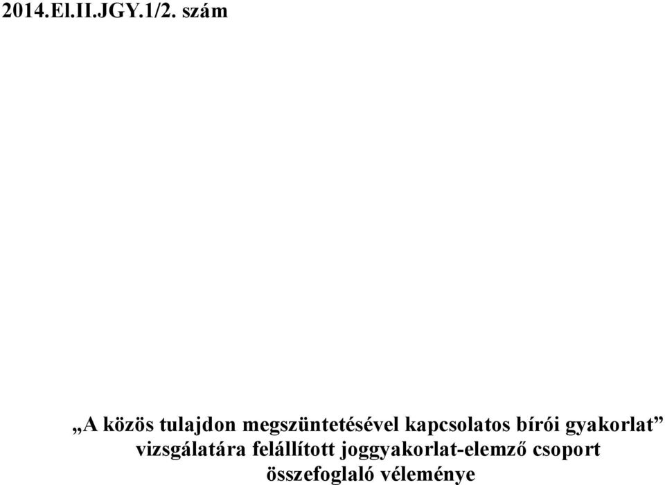 kapcsolatos bírói gyakorlat vizsgálatára