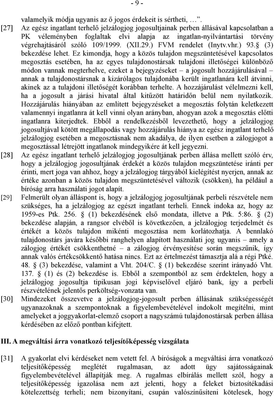 29.) FVM rendelet (Inytv.vhr.) 93. (3) bekezdése lehet.