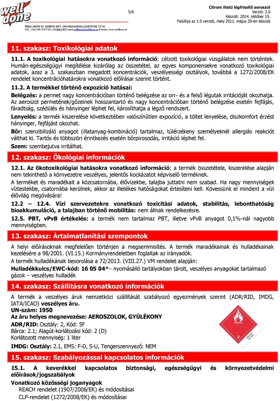 szakaszban megadott koncentrációk, veszélyességi osztályok, továbbá a 127