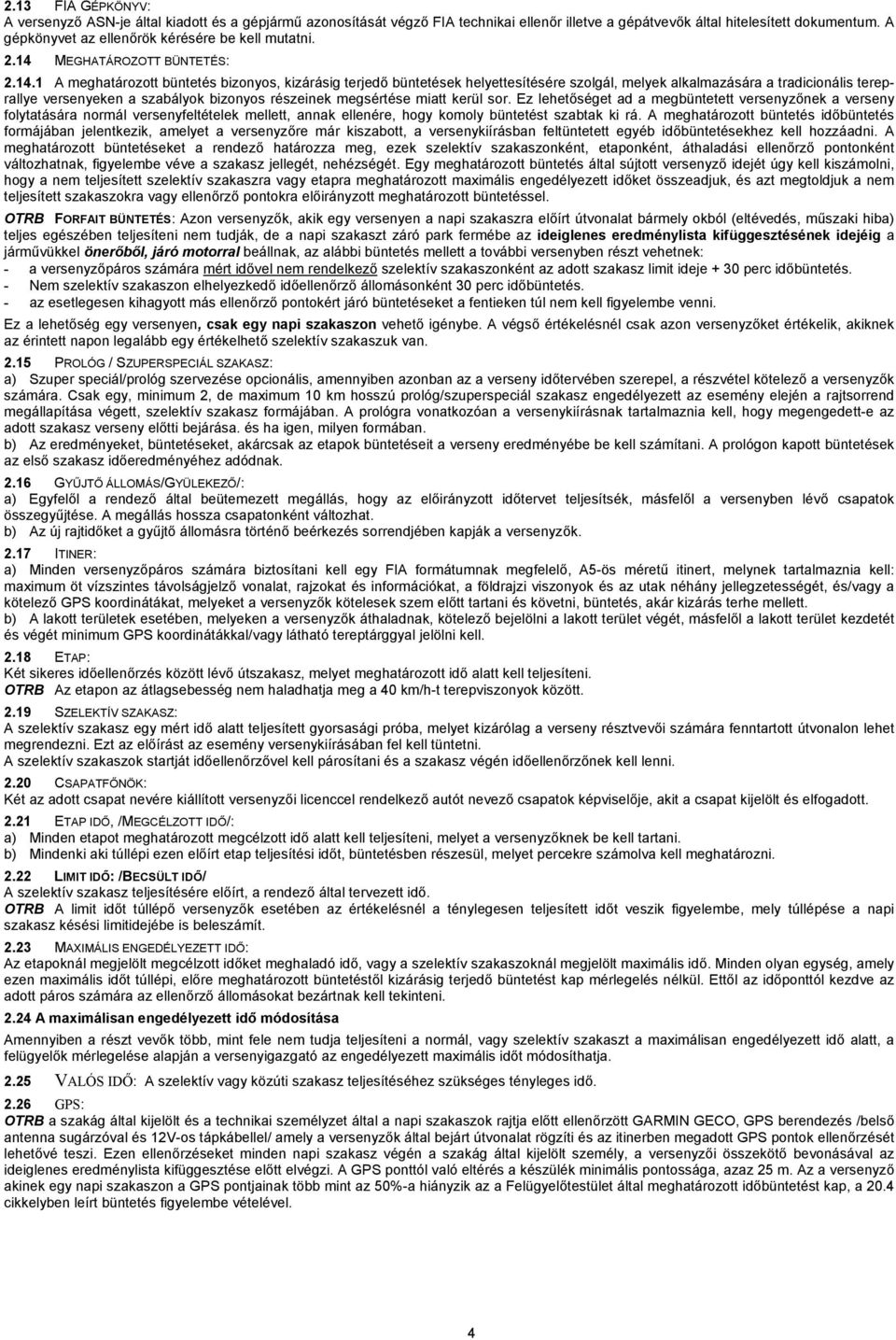 MEGHATÁROZOTT BÜNTETÉS: 2.14.
