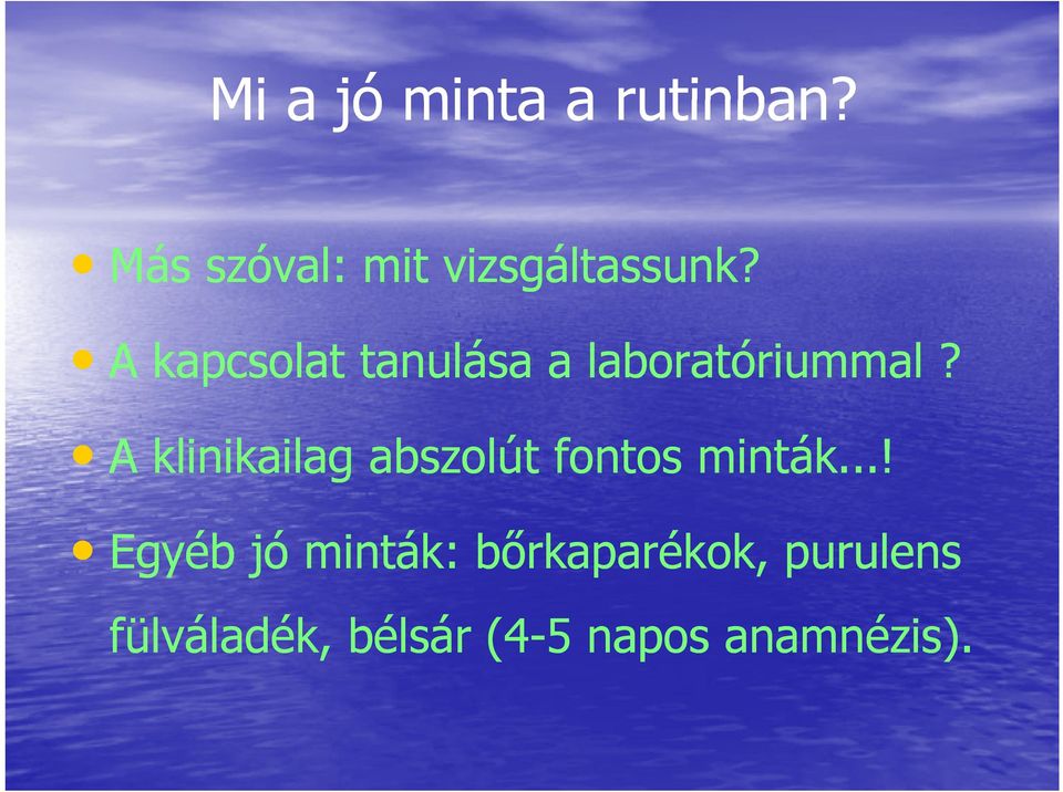 A kapcsolat tanulása a laboratóriummal?