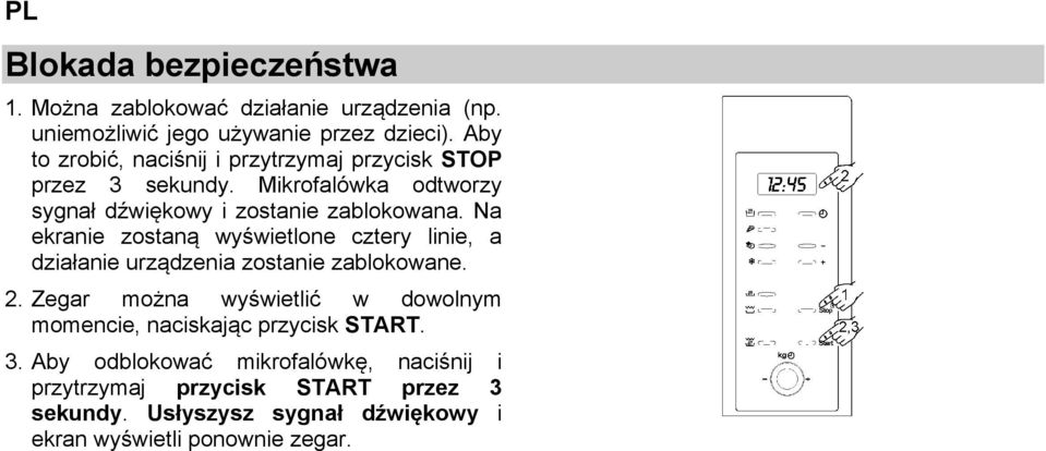 Na ekranie zostaną wyświetlone cztery linie, a działanie urządzenia zostanie zablokowane. 2.