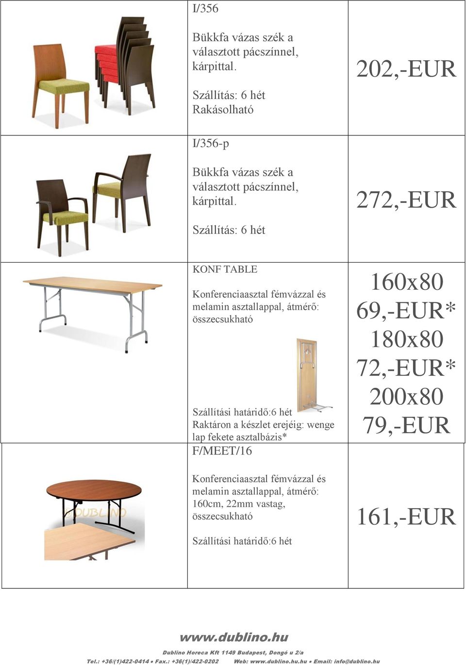 F/MEET/16 Konferenciaasztal fémvázzal és melamin asztallappal, átmérő: 160cm, 22mm vastag, összecsukható Szállítási határidő:6