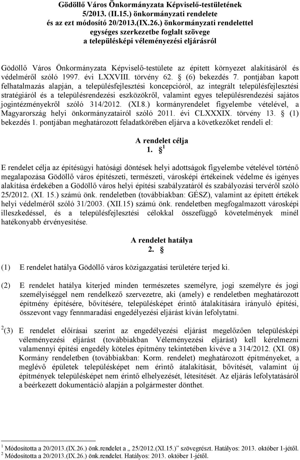 védelméről szóló 1997. évi LXXVIII. törvény 62. (6) bekezdés 7.