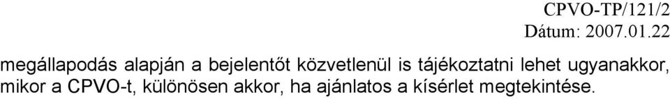 ugyanakkor, mikor a CPVO-t, különösen