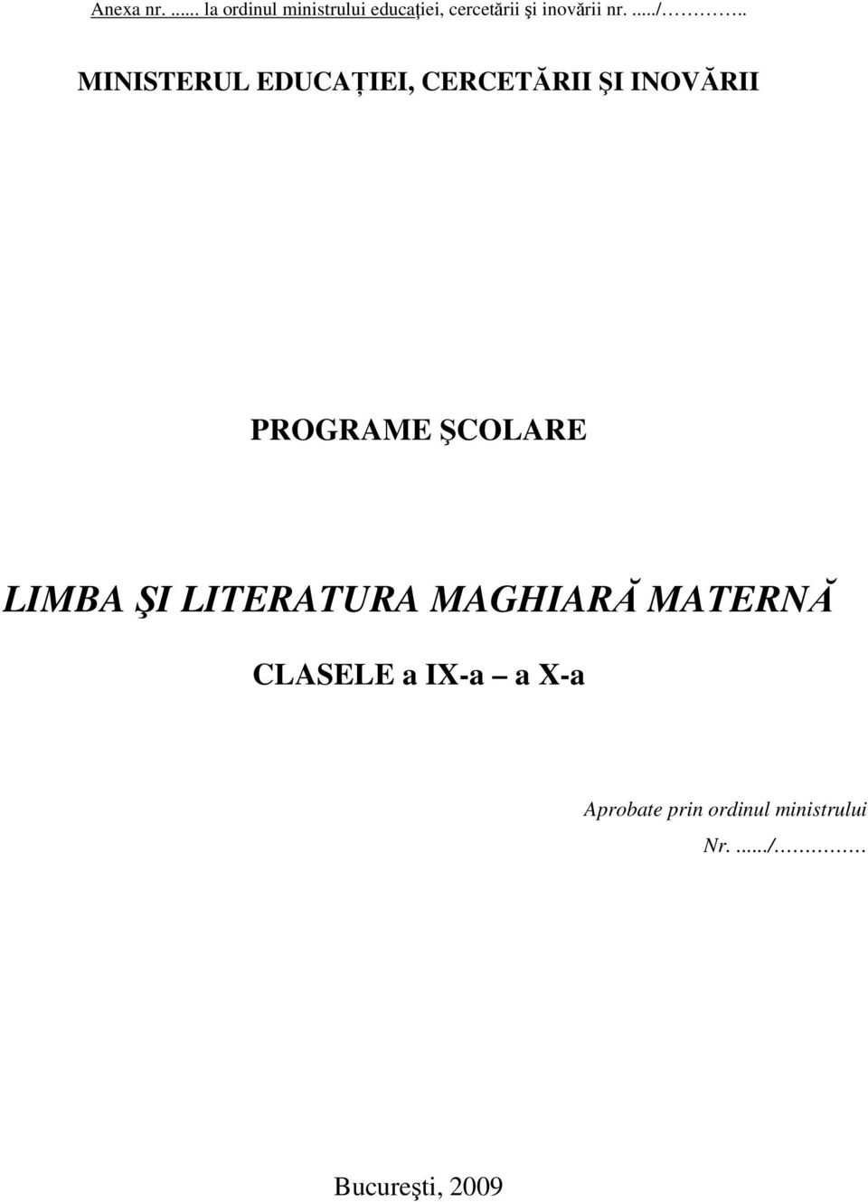 .../.. MINISTERUL EDUCAŢIEI, CERCETĂRII ŞI INOVĂRII PROGRAME