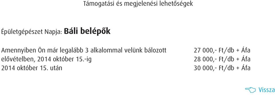 Ft/db + Áfa elõvételben, 2014 október 15.