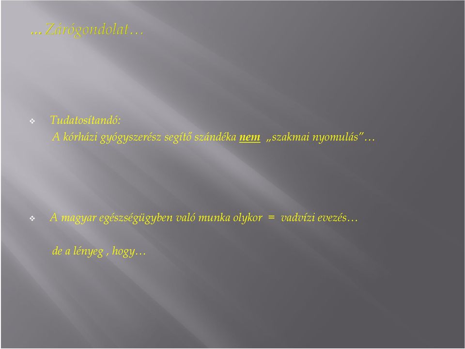 A magyar egészségügyben való munka