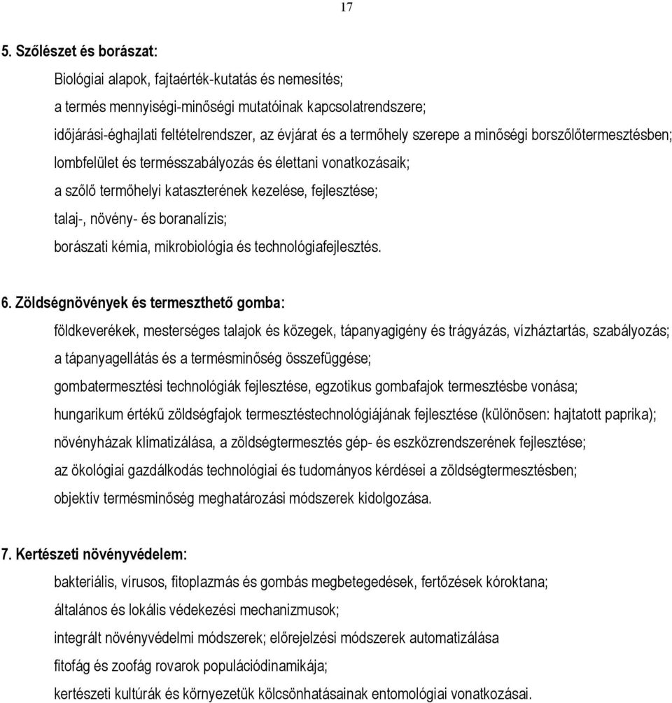 borászati kémia, mikrobiológia és technológiafejlesztés. 6.