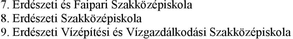 Erdészeti Szakközépiskola 9.