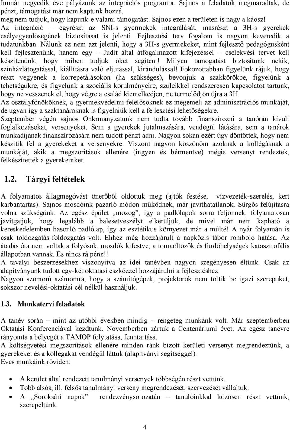 Fejlesztési terv fogalom is nagyon keveredik a tudatunkban.