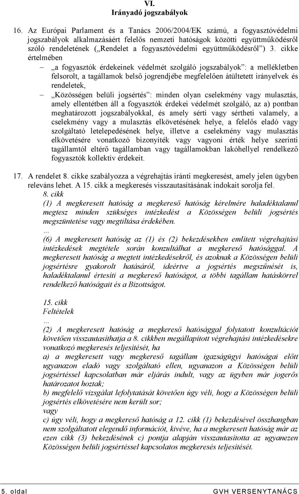 együttmőködésrıl ) 3.