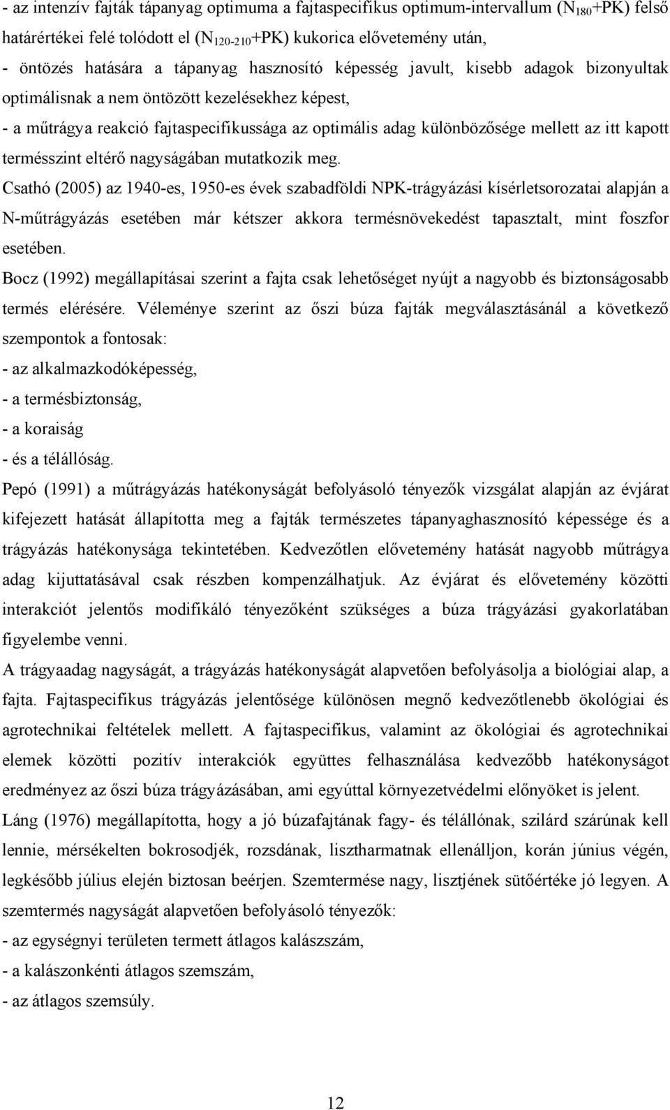 termésszint eltérő nagyságában mutatkozik meg.