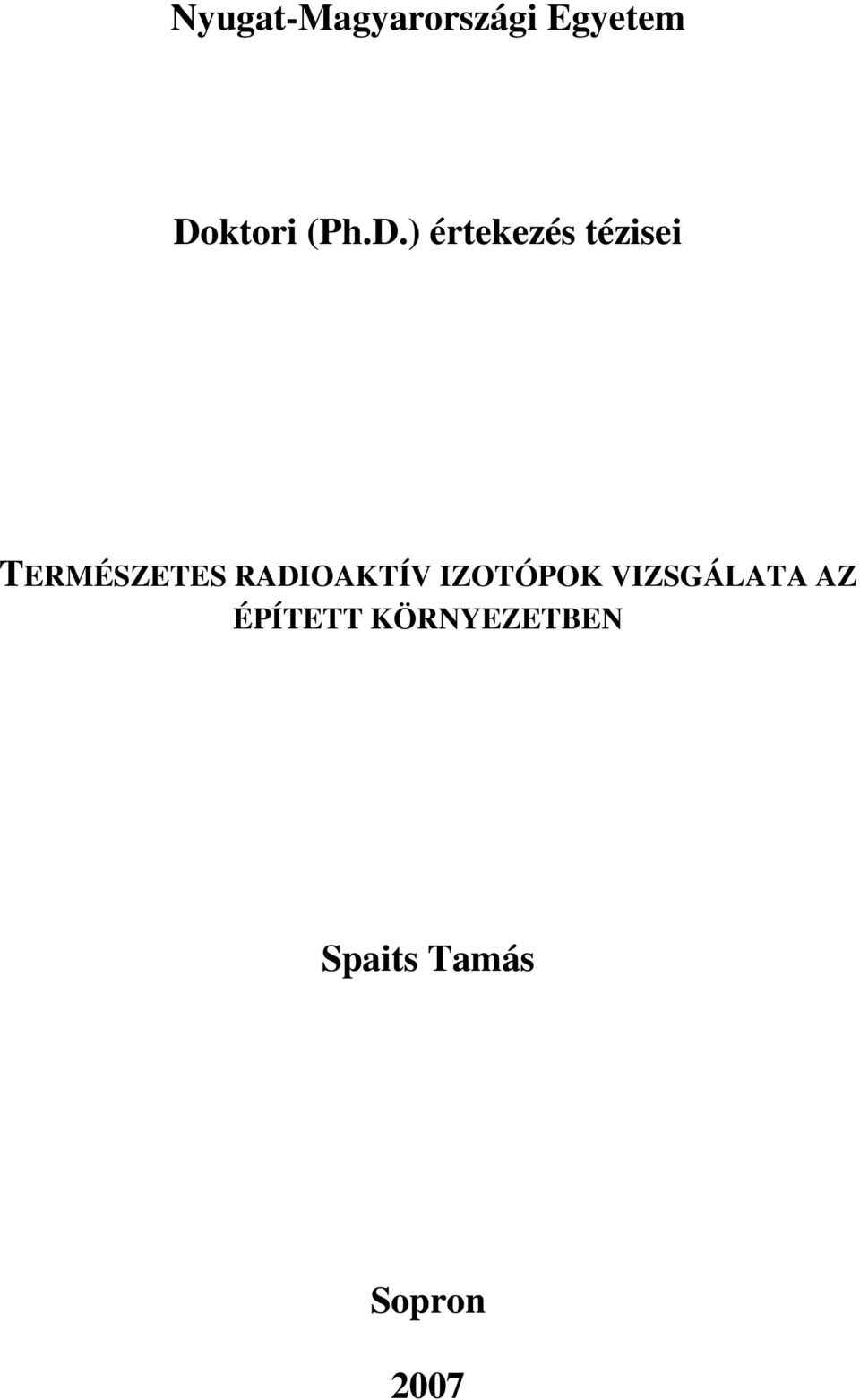 ) értekezés tézisei TERMÉSZETES