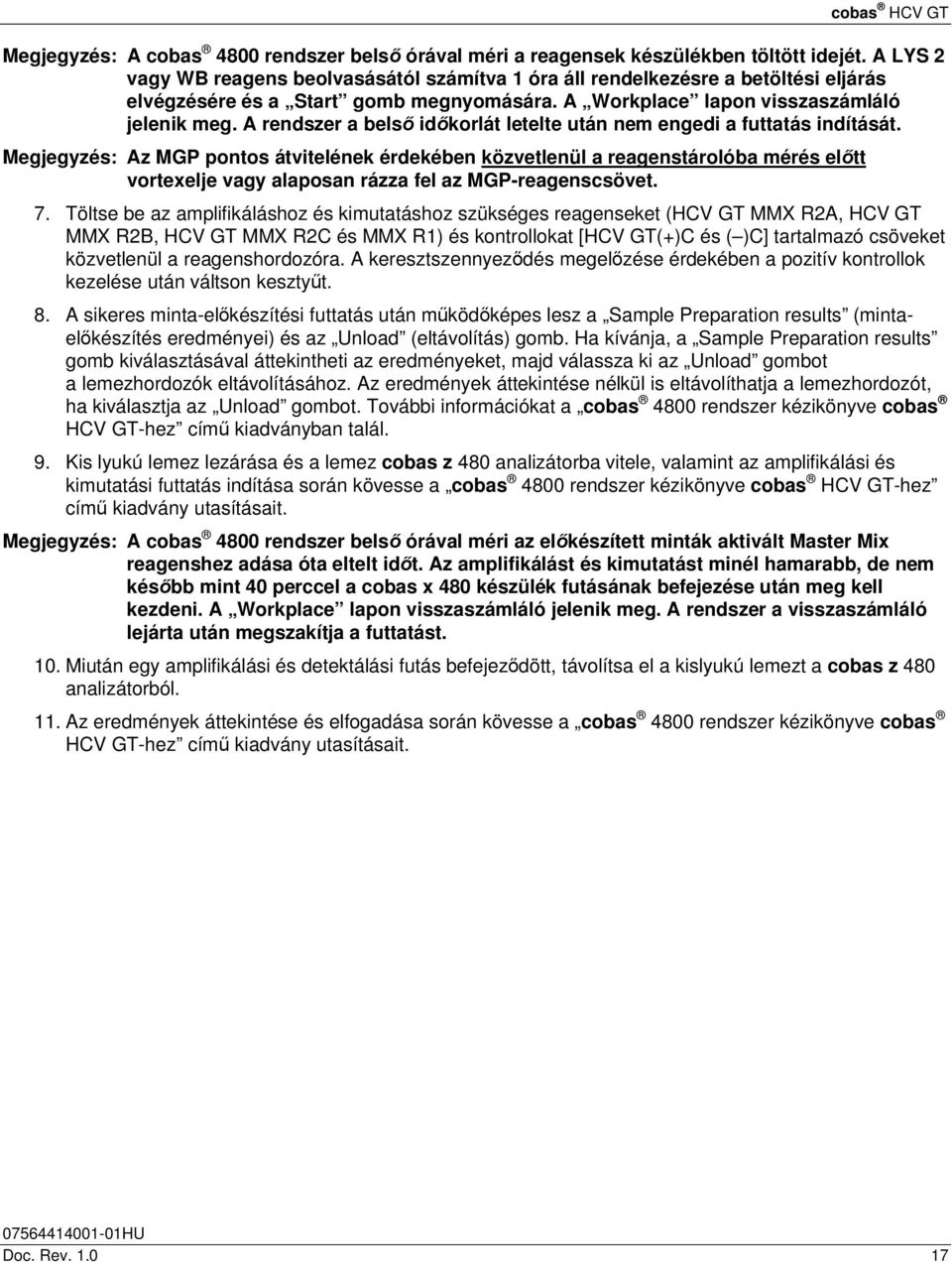 A rendszer a belső időkorlát letelte után nem engedi a futtatás indítását.