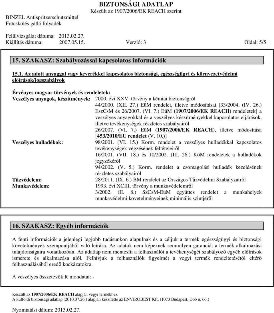 . SZAKASZ: Szabályozással kapcsolatos információk 15