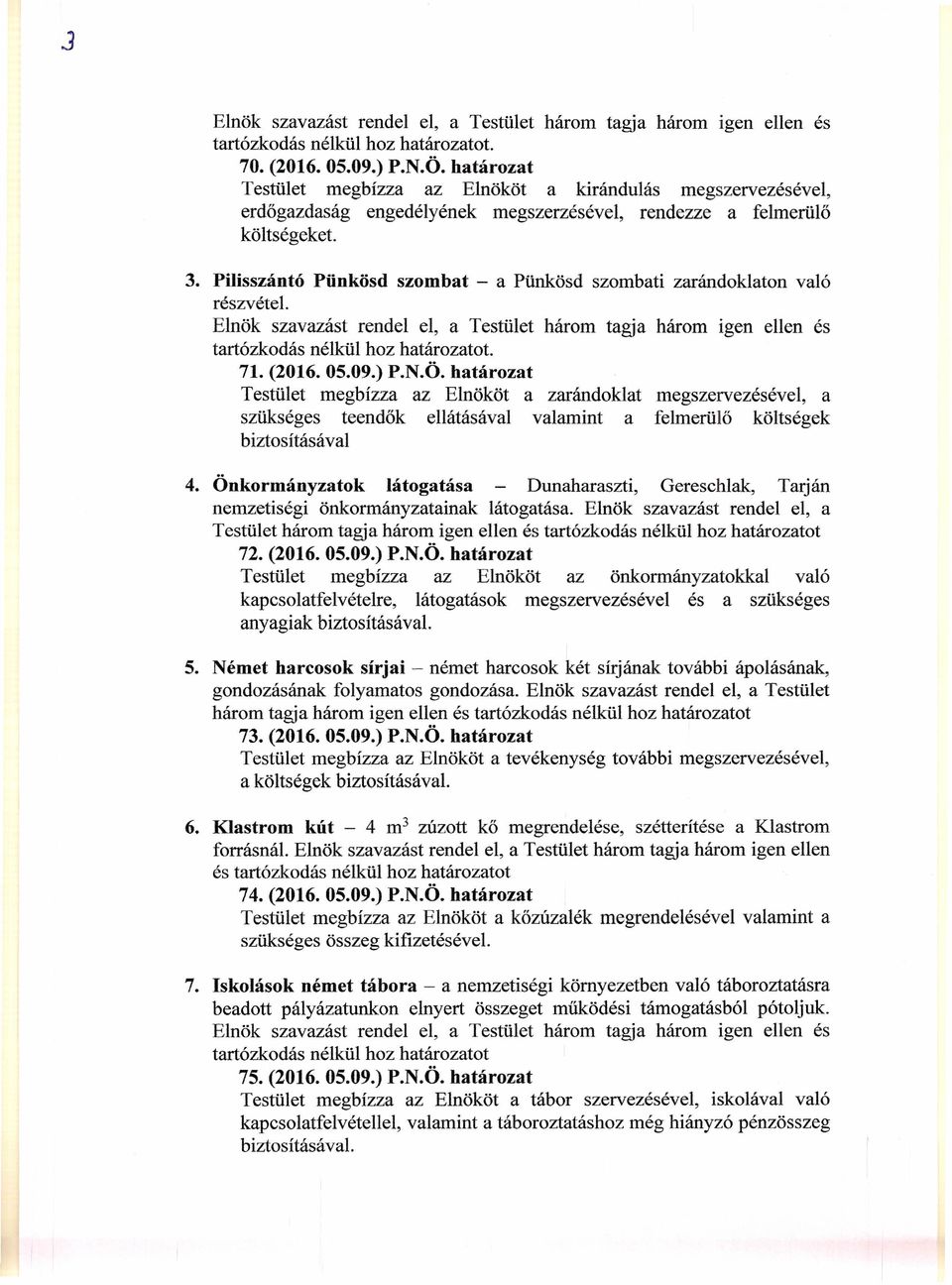 Pilisszántó Pünkösd szombat - a Pünkösd szombati zarándoklaton való részvétel.. 71. (2016. 05.09.) P.N.Ö.
