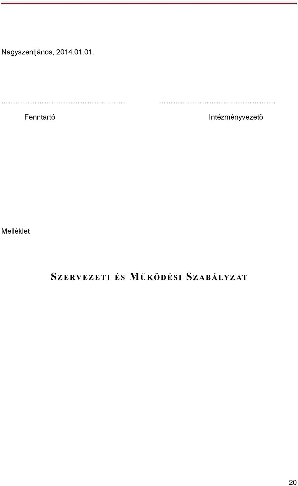 Intézményvezető Melléklet